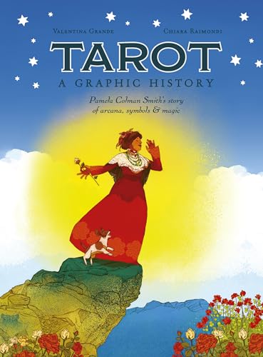 Tarot: A Graphic History: Pamela Colman Smith's story of arcana, symbols & magic (Graphic MBS)