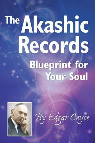 The Akashic Records:Blueprint for Your Soul (A.r.e.)