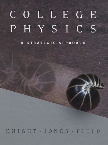 College Physics: A Strategic Approach