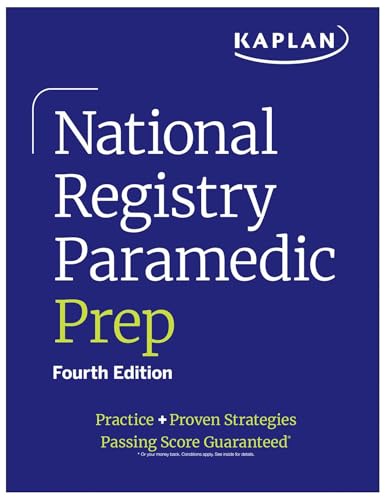 National Registry Paramedic Prep: Practice + Proven Strategies (Kaplan Test Prep)