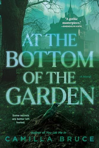 At the Bottom of the Garden: A Novel