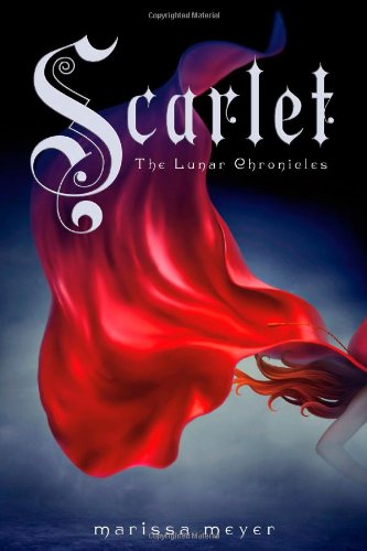 Scarlet (Lunar Chronicles, Book 2) (The Lunar Chronicles)