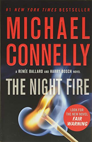 The Night Fire (A Ren¿e Ballard and Harry Bosch Novel (22))