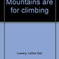 Mountains are for climbing