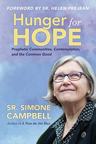 Hunger for Hope: Prophetic Communities, Contemplation, and the Common Good