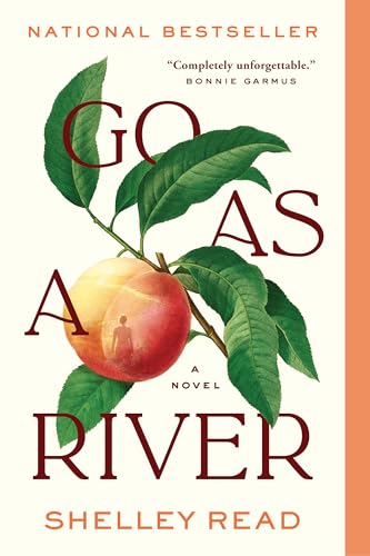 Go as a River: A Novel