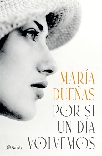 Por si un día volvemos (Novela histórica) / If One Day We Come Together (A Historical Novel) (Spanish Edition)