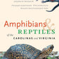 Amphibians and Reptiles of the Carolinas and Virginia, 2nd Ed