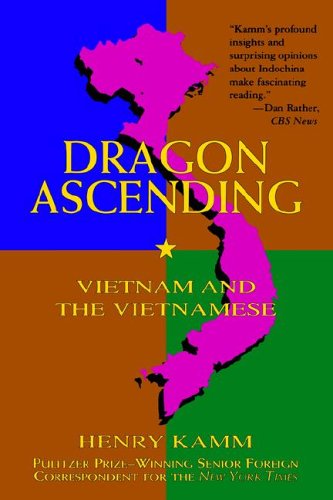 Dragon Ascending: Vietnam and the Vietnamese