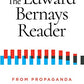 The Edward Bernays Reader: From Propaganda to the Engineering of Consent