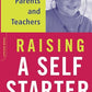 Raising A Self-starter: Over 100 Tips For Parents And Teachers (Lifelong Books)