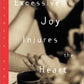 Excessive Joy Injures the Heart