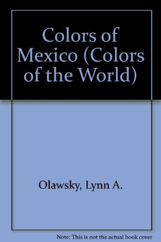 Colors of Mexico (Colors of the World) (English and Spanish Edition)