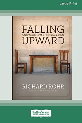 Falling Upward: A Spirituality for the Two Halves of Life