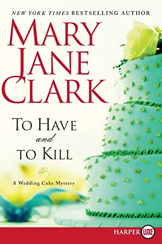 To Have and to Kill: A Wedding Cake Mystery (Piper Donovan/Wedding Cake Mysteries, 1)