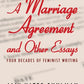 A Marriage Agreement and Other Essays: Four Decades of Feminist Writing