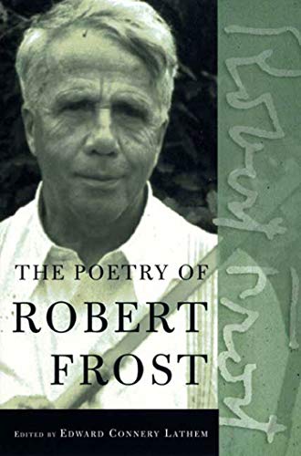 The Poetry of Robert Frost: The Collected Poems