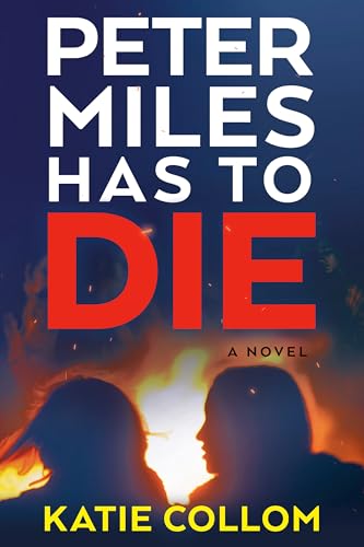 Peter Miles Has to Die: A Novel
