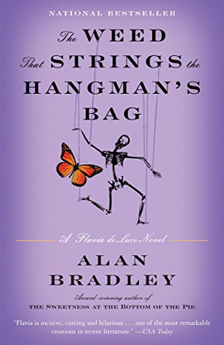 The Weed That Strings the Hangman's Bag: A Flavia de Luce Novel (Flavia de Luce Mysteries)