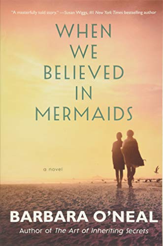 When We Believed in Mermaids: A Novel