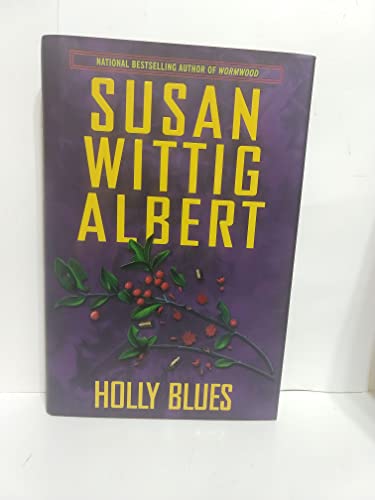 Holly Blues (China Bayles Mystery)