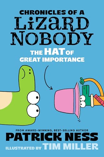 Chronicles of a Lizard Nobody: The Hat of Great Importance