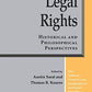 Legal Rights: Historical and Philosophical Perspectives (The Amherst Series In Law, Jurisprudence, And Social Thought)