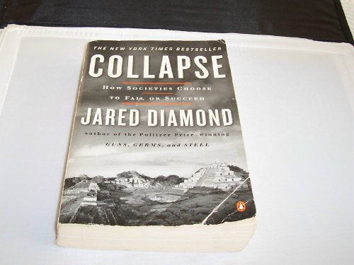 Collapse: How Societies Choose to Fail or Succeed