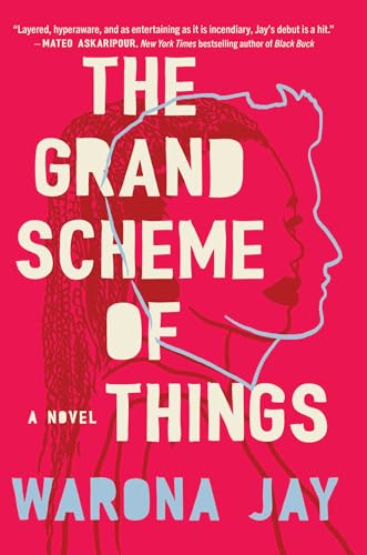 The Grand Scheme of Things: A Novel
