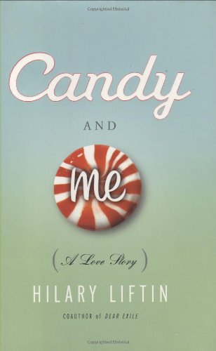 Candy and Me: A Girl's Tale of Life, Love, and Sugar