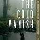 The Cold Vanish: Seeking the Missing in North America's Wilderness