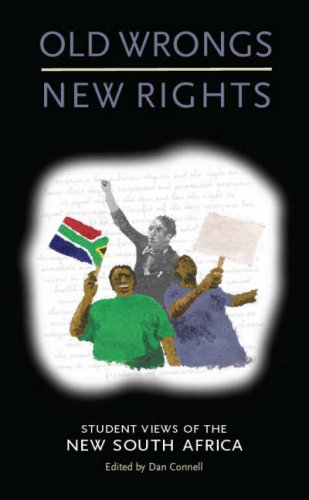 Old Wrongs, New Rights: Student Views of the New South Africa