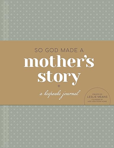 So God Made a Mother's Story: A Keepsake Journal