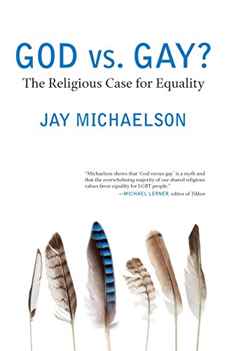 God vs. Gay?: The Religious Case for Equality (Queer Action / Queer Ideas)