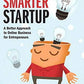 The Smarter Startup: A Better Approach to Online Business for Entrepreneurs (Voices That Matter)
