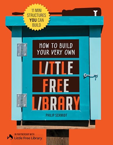 How to Build Your Very Own Little Free Library: 11 Mini Structures You Can Build