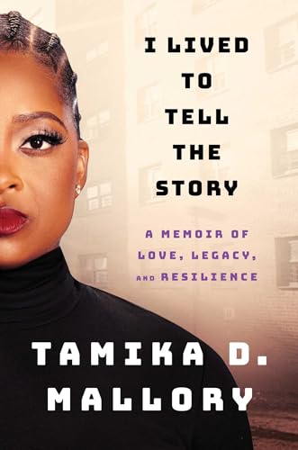 I Lived to Tell the Story: A Memoir of Love, Legacy, and Resilience