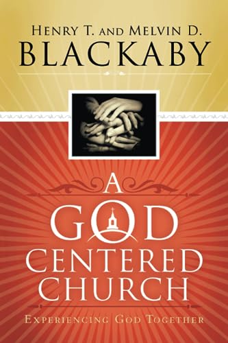 A God-Centered Church: Experiencing God Together