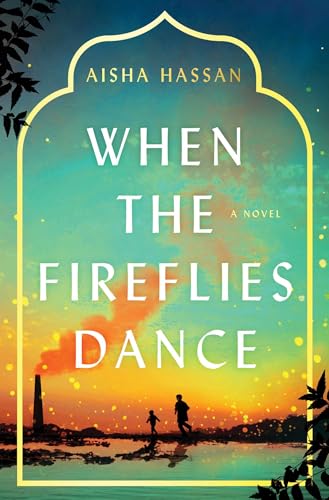 When the Fireflies Dance: A Novel