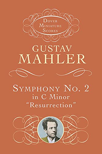 Symphony No. 2 in C Minor: 'Resurrection' (Dover Miniature Scores: Orchestral)