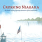 Crossing Niagara: Candlewick Biographies: The Death-Defying Tightrope Adventures of the Great Blondin