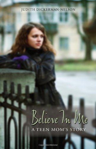 Believe in Me: A Teen Mom's Story