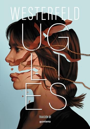 Uglies (Spanish Edition) (TRAICIÓN)