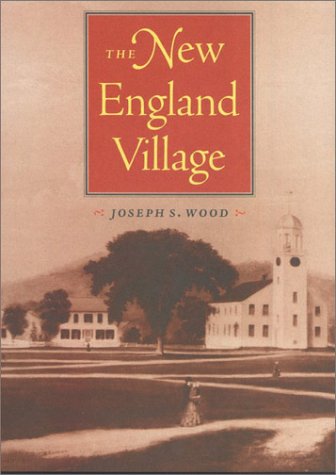The New England Village (Creating the North American Landscape)