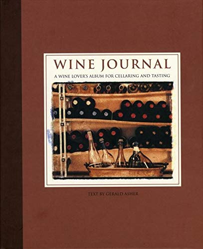 Wine Journal: A Wine Lover's Album for Cellaring and Tasting
