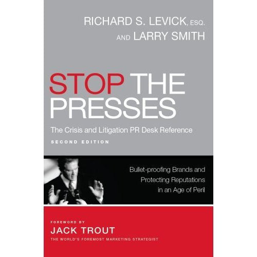 Stop the Presses: The Crisis and Litigation PR Desk Reference