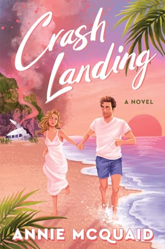 Crash Landing: A Heartwarming Second Chance Romance with a Thrilling Survival Plot, Rediscover Love in the Face of Danger