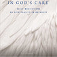 In God's Care: Daily Meditations on Spirituality in Recovery (Hazelden Meditation Series)
