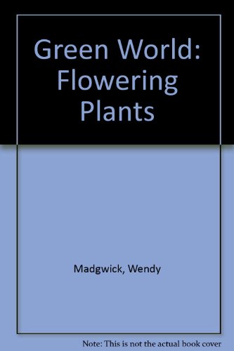 Flowering Plants Green World Series