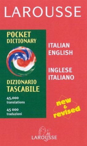Larousse Pocket Dictionary Italian English/English Italian: Revised (Larousse Dictionary) (English and Italian Edition)